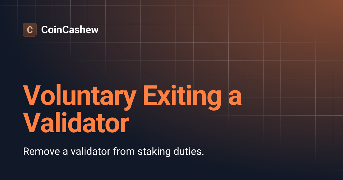Voluntary Exiting a Validator | CoinCashew